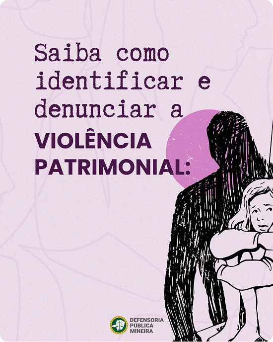 Saiba como identificar e denunciar a violência patrimonial
